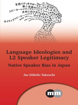 cover image of Language Ideologies and L2 Speaker Legitimacy